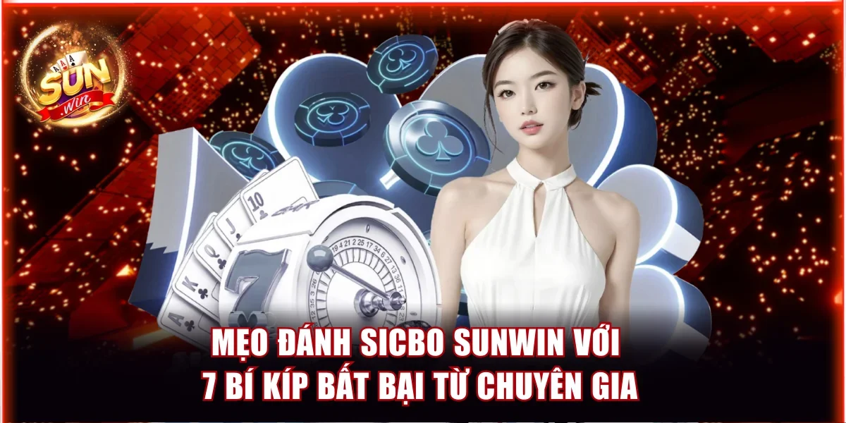 Mẹo đánh sicbo Sunwin