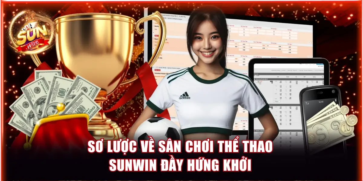 Sơ lược về sân chơi thể thao Sunwin đầy hứng khởi