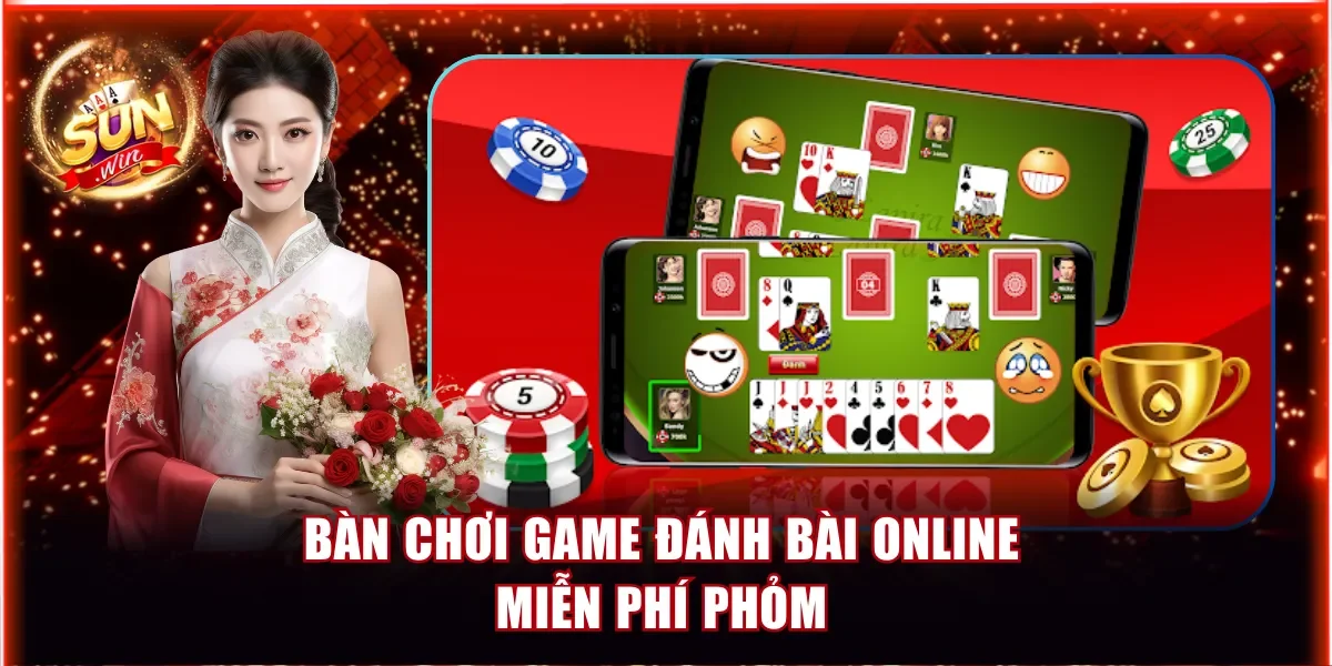 Bàn chơi game đánh bài online miễn phí Phỏm