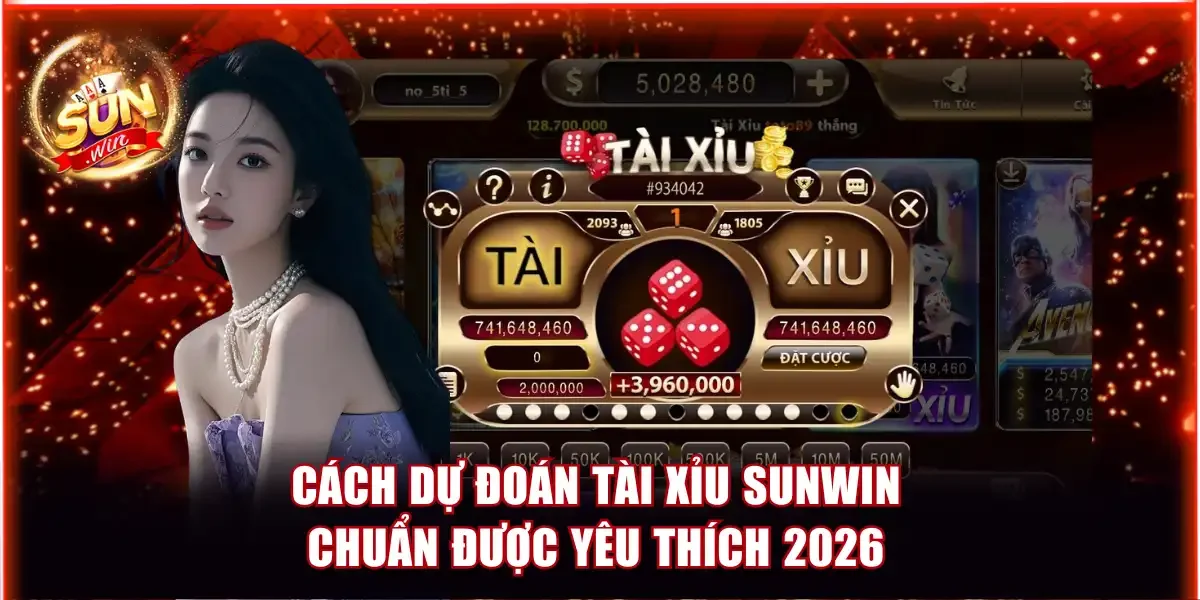 Cách dự đoán tài xỉu Sunwin