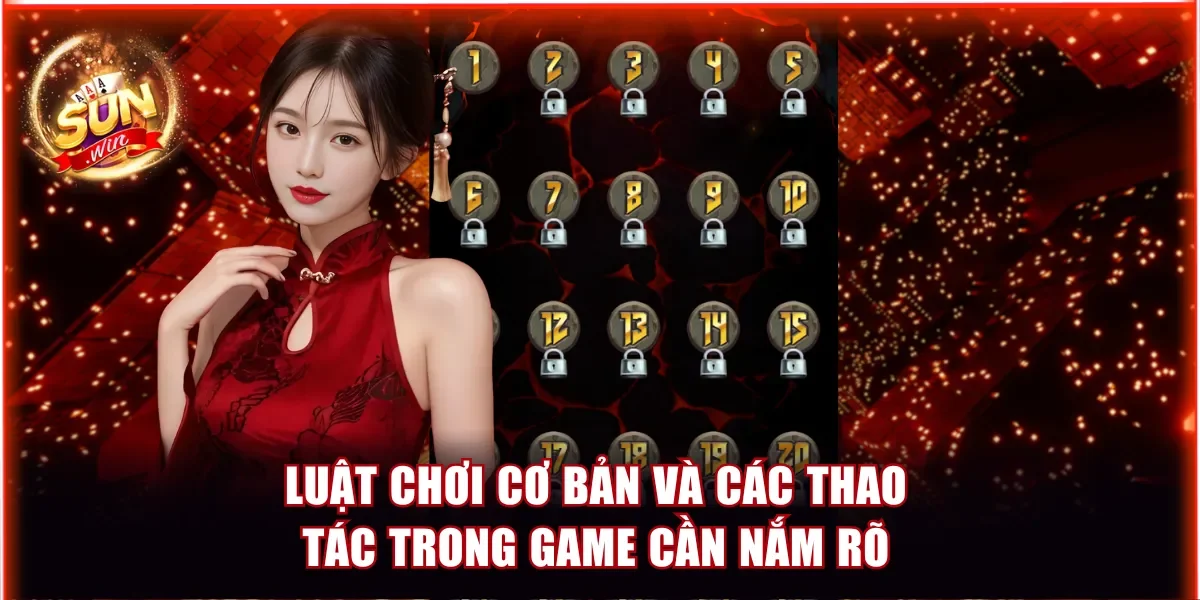 Luật chơi cơ bản và các thao tác trong game cần nắm rõ