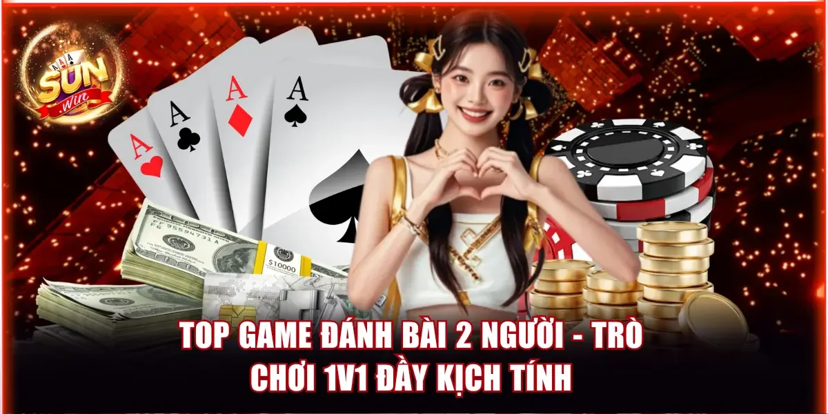 game đánh bài 2 người