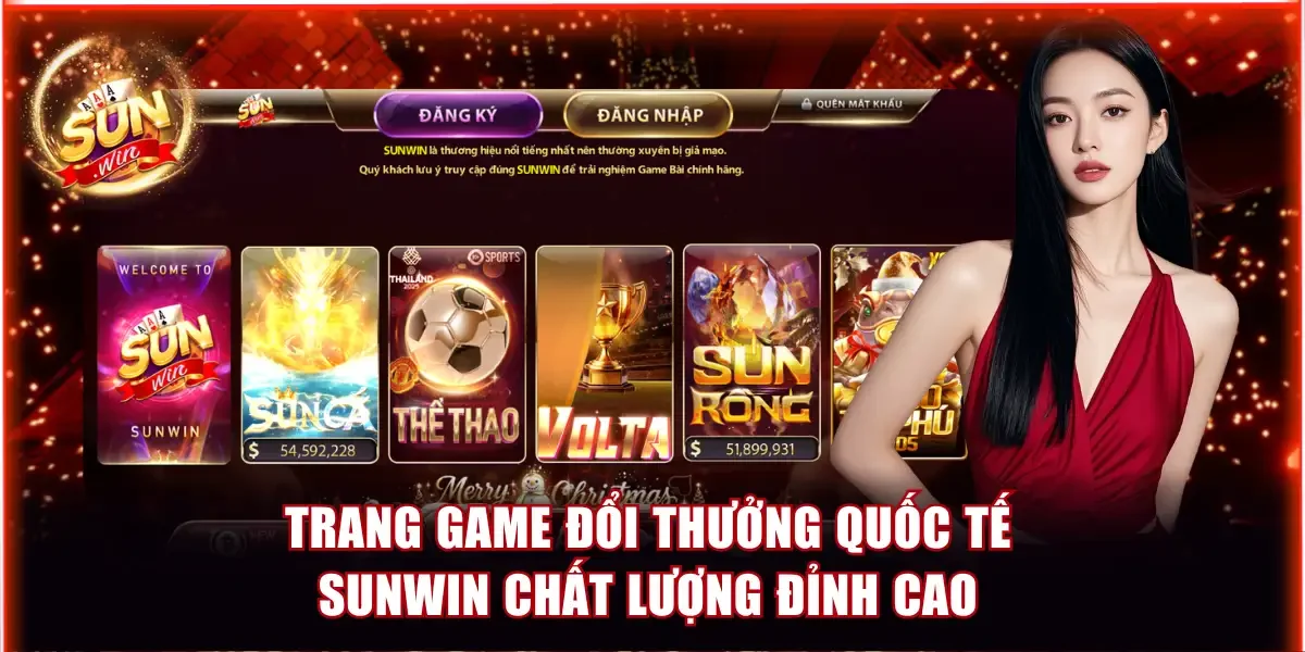 Trang game đổi thưởng quốc tế Sunwin chất lượng đỉnh cao